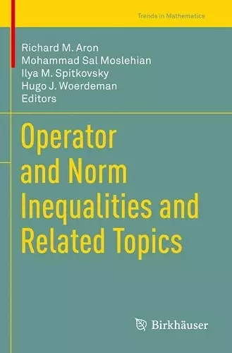 Operator and Norm Inequalities and Related Topics cover