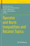Operator and Norm Inequalities and Related Topics cover