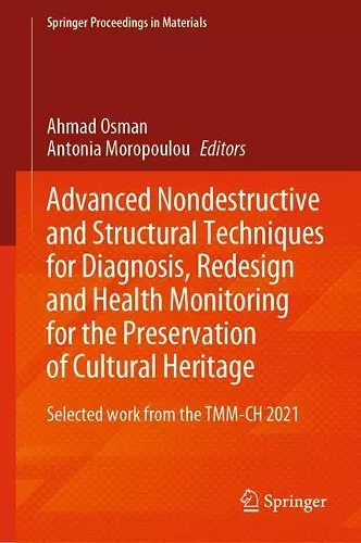 Advanced Nondestructive and Structural Techniques for Diagnosis, Redesign and Health Monitoring for the Preservation of Cultural Heritage cover