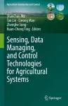 Sensing, Data Managing, and Control Technologies for Agricultural Systems cover