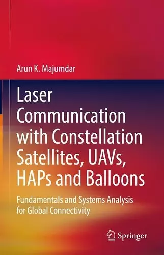 Laser Communication with Constellation Satellites, UAVs, HAPs and Balloons cover