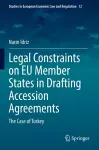 Legal Constraints on EU Member States in Drafting Accession Agreements cover