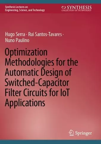 Optimization Methodologies for the Automatic Design of Switched-Capacitor Filter Circuits for IoT Applications cover