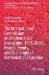 The International Commission on Mathematical Instruction, 1908-2008: People, Events, and Challenges in Mathematics Education cover