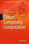 Cancer, Complexity, Computation cover