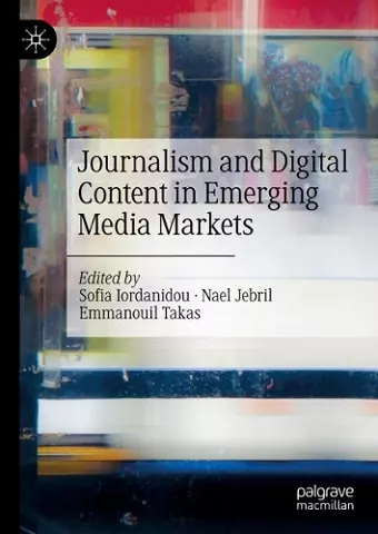 Journalism and Digital Content in Emerging Media Markets cover