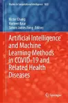 Artificial Intelligence and Machine Learning Methods in COVID-19 and Related Health Diseases cover