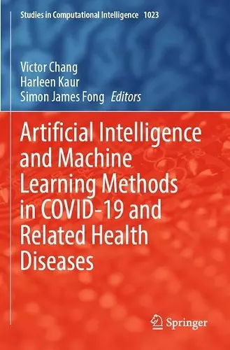 Artificial Intelligence and Machine Learning Methods in COVID-19 and Related Health Diseases cover