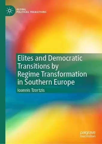 Elites and Democratic Transitions by Regime Transformation in Southern Europe cover