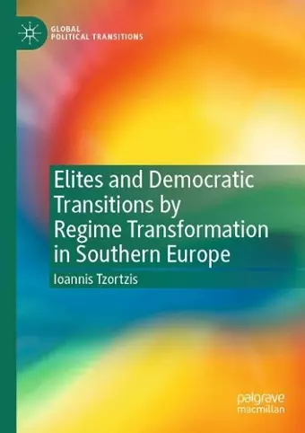 Elites and Democratic Transitions by Regime Transformation in Southern Europe cover