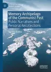 Memory Archipelago of the Communist Past cover