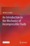 An Introduction to the Mechanics of Incompressible Fluids cover