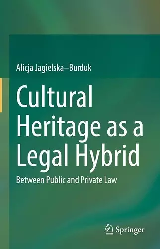 Cultural Heritage as a Legal Hybrid cover