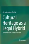Cultural Heritage as a Legal Hybrid cover