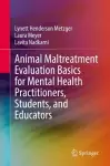 Animal Maltreatment Evaluation Basics for Mental Health Practitioners, Students, and Educators cover