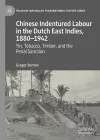 Chinese Indentured Labour in the Dutch East Indies, 1880–1942 cover