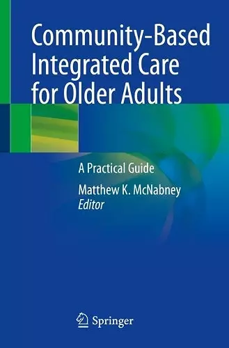 Community-Based Integrated Care for Older Adults cover