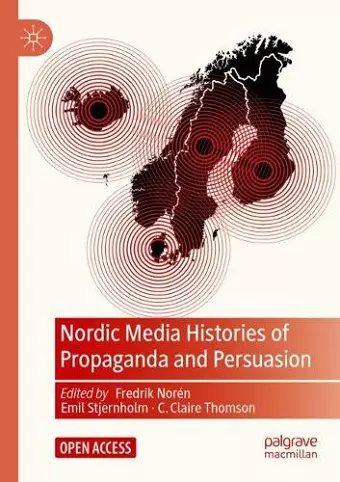 Nordic Media Histories of Propaganda and Persuasion cover