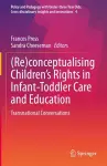 (Re)conceptualising Children’s Rights in Infant-Toddler Care and Education cover