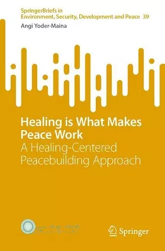 Healing is What Makes Peace Work cover