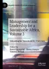 Management and Leadership for a Sustainable Africa, Volume 3 cover