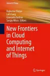 New Frontiers in Cloud Computing and Internet of Things cover