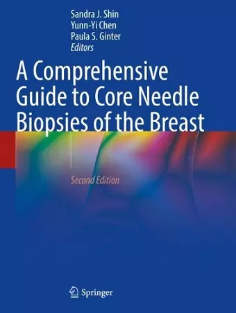 A Comprehensive Guide to Core Needle Biopsies of the Breast cover