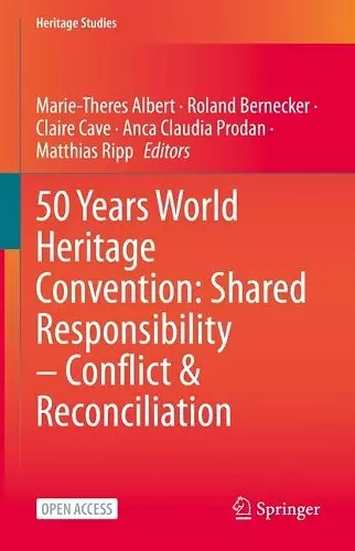 50 Years World Heritage Convention: Shared Responsibility – Conflict & Reconciliation cover