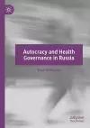 Autocracy and Health Governance in Russia cover