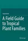 A Field Guide to Tropical Plant Families cover