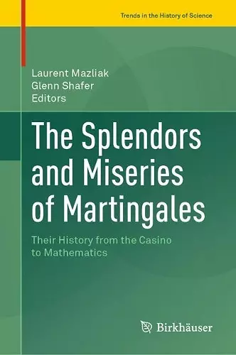 The Splendors and Miseries of Martingales cover