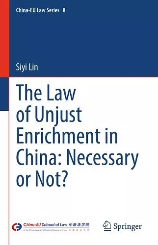 The Law of Unjust Enrichment in China: Necessary or Not? cover