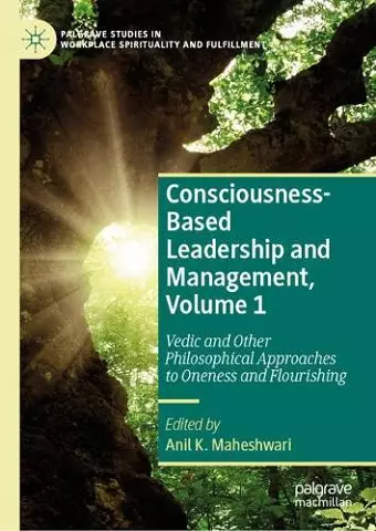 Consciousness-Based Leadership and Management, Volume 1 cover