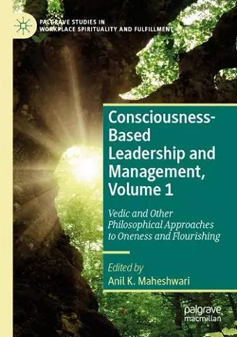 Consciousness-Based Leadership and Management, Volume 1 cover