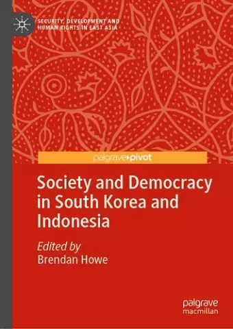 Society and Democracy in South Korea and Indonesia cover