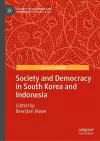 Society and Democracy in South Korea and Indonesia cover