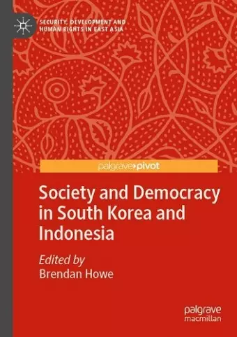 Society and Democracy in South Korea and Indonesia cover