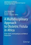 A Multidisciplinary Approach to Obstetric Fistula in Africa cover