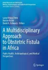 A Multidisciplinary Approach to Obstetric Fistula in Africa cover