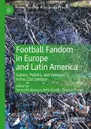 Football Fandom in Europe and Latin America cover