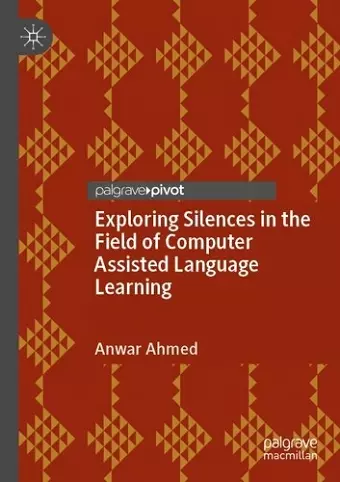 Exploring Silences in the Field of Computer Assisted Language Learning cover