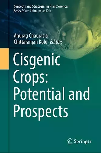 Cisgenic Crops: Potential and Prospects cover