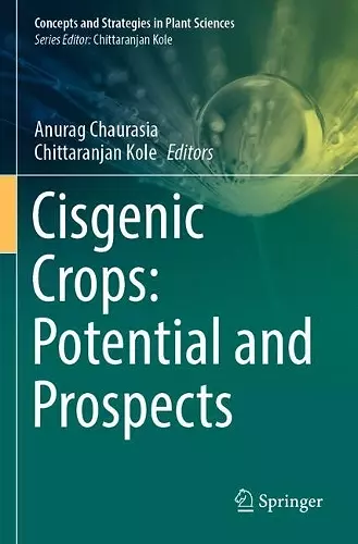 Cisgenic Crops: Potential and Prospects cover