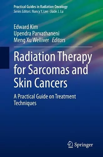 Radiation Therapy for Sarcomas and Skin Cancers cover