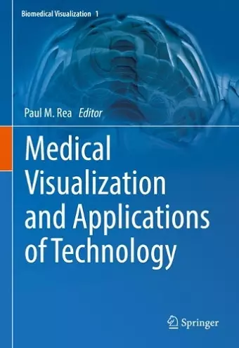 Medical Visualization and Applications of Technology cover