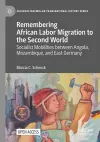 Remembering African Labor Migration to the Second World cover