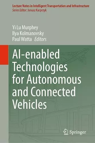 AI-enabled Technologies for Autonomous and Connected Vehicles cover