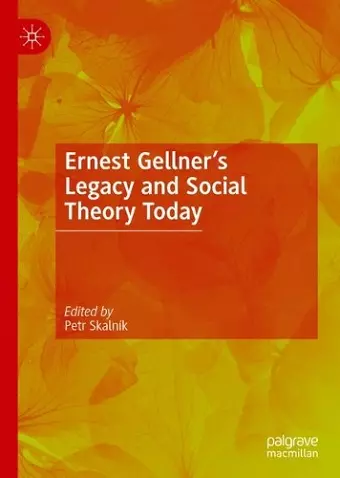 Ernest Gellner’s Legacy and Social Theory Today cover