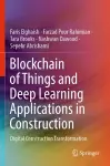 Blockchain of Things and Deep Learning Applications in Construction cover