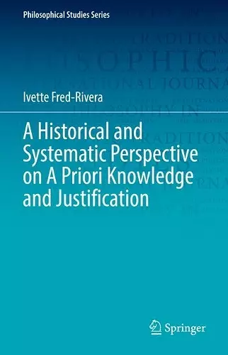 A Historical and Systematic Perspective on A Priori Knowledge and Justification cover